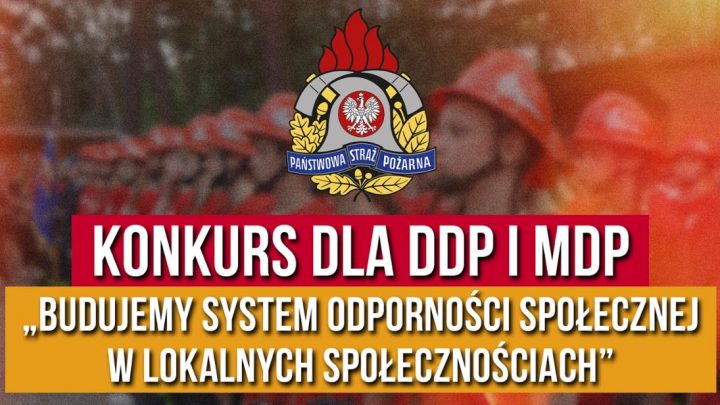 Konkurs dla dziecięcych i młodzieżowych drużyn pożarniczych „Budujemy SYSTEM ODPORNOŚCI SPOŁECZNEJ w lokalnych społecznościach”
